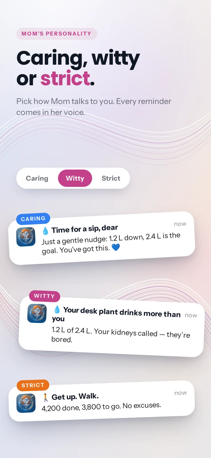 Three versions of the same reminder in Mom's caring, witty and strict voice.